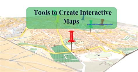 Best Online Tools For Creating Interactive Maps For Students And