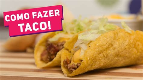 COMO FAZER TACOS MEXICANOS Receita De Taco Shell Recheio Receitas