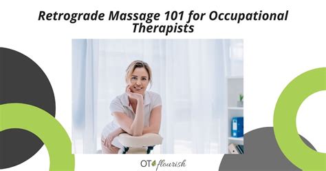 Retrograde Massage 101 For Occupational Therapists Ot Flourish