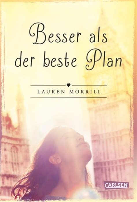 Besser Als Der Beste Plan Lauren Morrill Epub Carlsen Verlag The Plan Klassenfahrt
