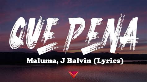 Maluma J Balvin Qué Pena Lyrics Youtube