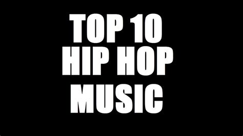 Top 10 Hip Hop Music 20162017 Youtube