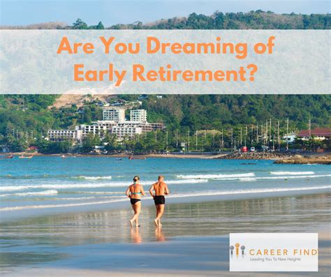 Are You Dreaming of Early Retirement? | Your Career Find - Leading You