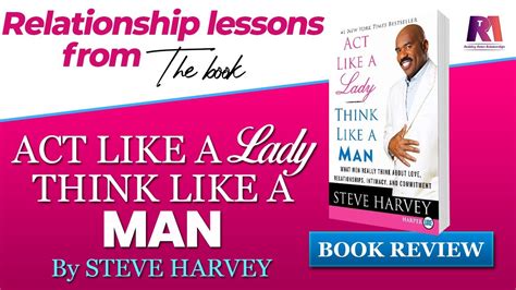 relationship lessons from the book act like a lady think like a man by steve harvey youtube