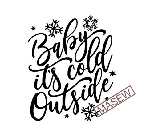 Baby Its Cold Outside Snowman Svg 287 Crafter Files