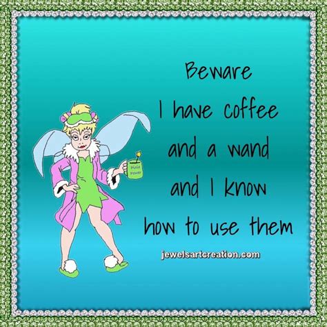 Funny Quotes Coffee Quotes Morning Funny Tinkerbell Pictures Coffee