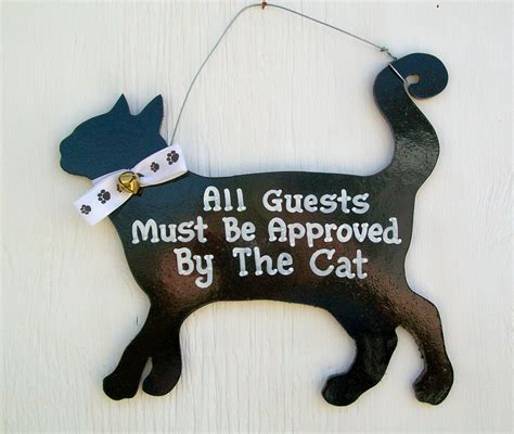 Funny Cat Sign All Guests Must Be Approved By The Cat Cat Signs Cat