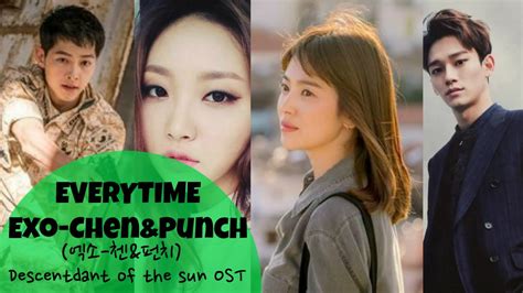 Punch (펀치) everytime (descendant of the sun ost part 2). Lyrics"Everytime"Exo-Chen&Punch(엑소 첸&펀치)/Descendants of ...