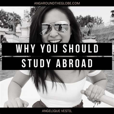 Why You Should Study Abroad Ang Around The Globe