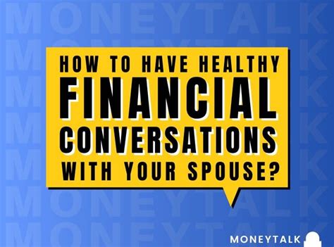Moneytalk How To Have Healthy Financial Conversations With Your Spouse