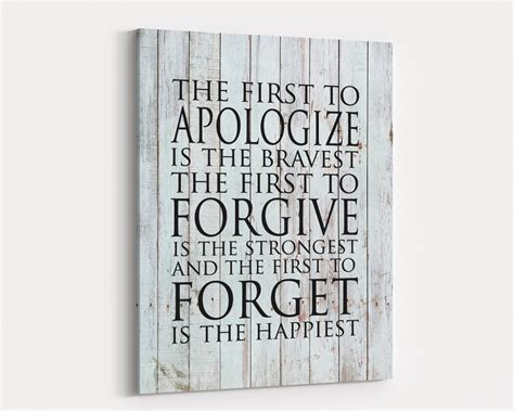 The First To Apologize Is The Bravest The First To Forgive Is Etsy