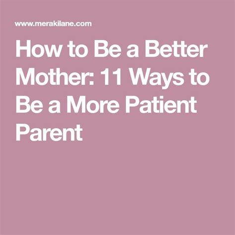 How To Be A Better Mother 11 Ways To Be A More Patient Parent