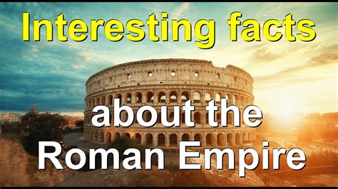 Interesting Facts About The Roman Empire Top Facts History Shows