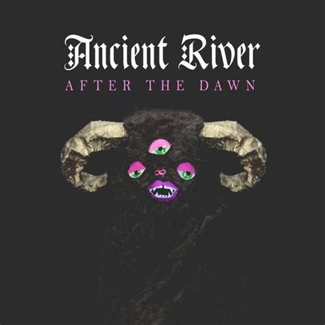 review ancient river ‘after the dawn laptrinhx news