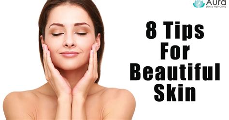 Aura Skin Clinic Visakhapatnam 8 Tips For Beautiful Skin Dr