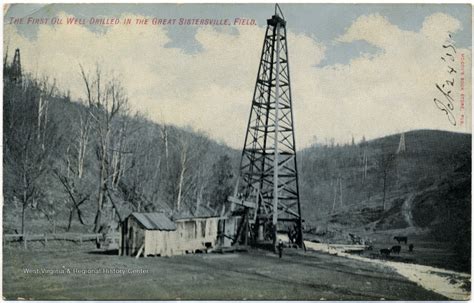 First Oil Well Drilled In The Great Sistersville Field Tyler County W