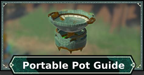 Totk Portable Pot Guide How To Get And Use Zelda Tears Of The