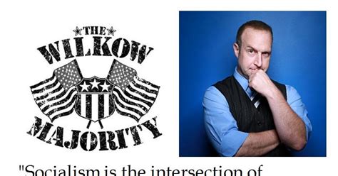 The District Of Calamity Andrew Wilkow On Socialism