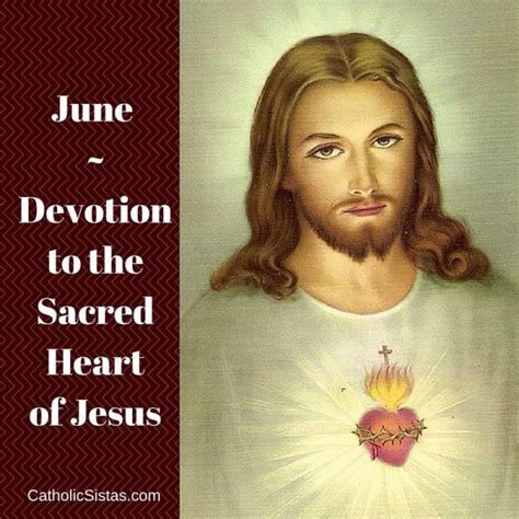 June The Devotion To The Sacred Heart Of Jesus Catholic Sistas