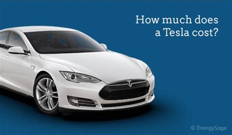 How Much Does A Tesla Car Actually Cost In 2018 Energysage
