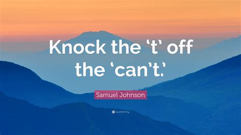 Samuel Johnson Quote Knock The ‘t Off The ‘cant