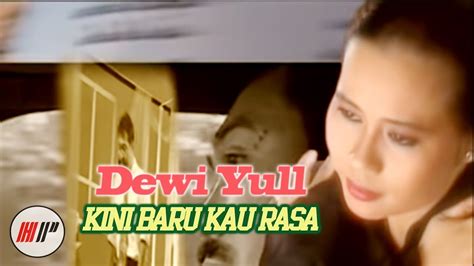 Dewi Yull Kini Baru Kau Rasa Official Version Acordes Chordify