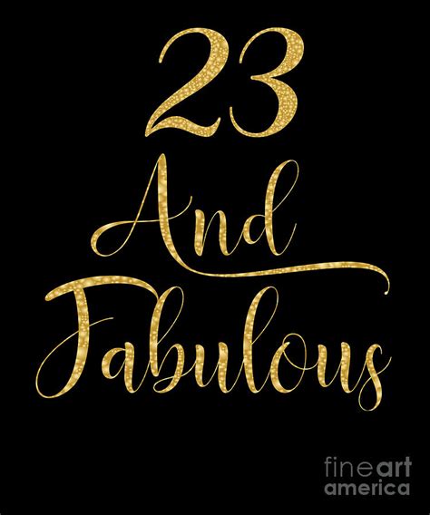 Women 23 Years Old And Fabulous 23rd Birthday Party Print Digital Art