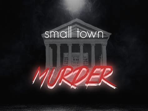 Small Town Murder At Neptune Theatre In Seattle Wa Multiple Dates Through March 24 2023