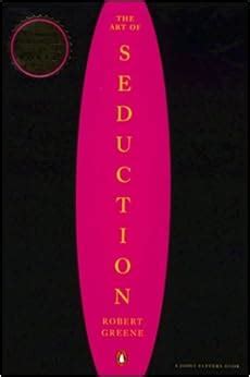 The Art Of Seduction Robert Greene Amazon Com Books