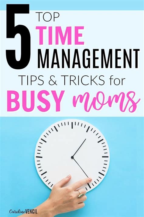 Best Time Management Tips For Busy Moms Time Management Tips Time
