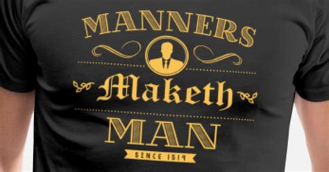 Manners Maketh Man T Shirt Mens Premium T Shirt Spreadshirt