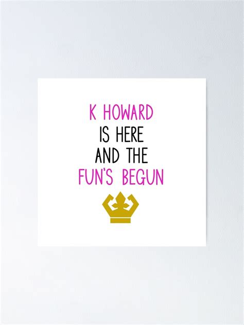 k howard is here and the fun s begun katherine howard six the musical poster for sale by