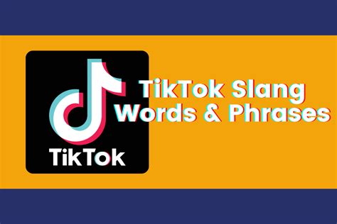 Top Tiktok Slang Words And Phrases You Need To Know Oxford