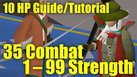 Osrs 10 Hp Guide Training To 99 Strength At 35 Combat Youtube