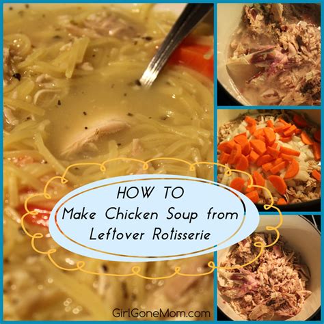 Toss chicken right into this colorful and refreshing dish of cold noodles. Leftover Rotisserie Chicken Noodle Soup Recipe - Girl Gone Mom