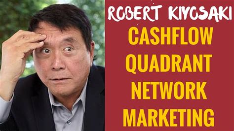 Robert Kiyosaki Cashflow Quadrant Network Marketing Robert Kiyosaki