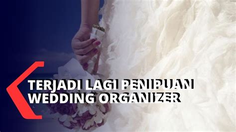 01 september 2019 by amadeus bima. Penipuan Wedding Organizer Muncul Lagi di Cianjur Jawa ...