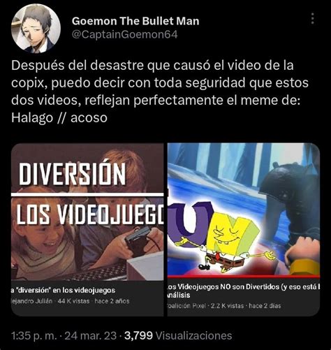 Goemon The Bullet Man On Twitter Si La Copix Es Acoso El Pollo Puto