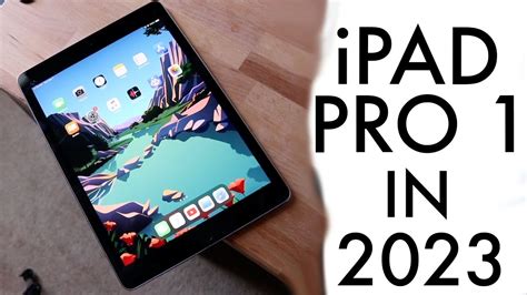 Ipad Pro 1st Generation In 2023 Still Worth Buying Review Youtube