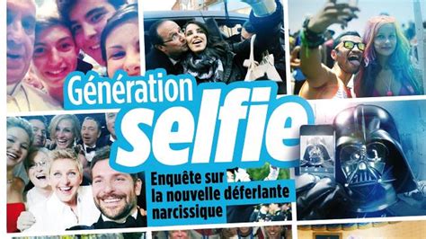 Le Nouvel Observateur Génération Selfie Enquête Sur La Nouvelle Déferlante Narcissique