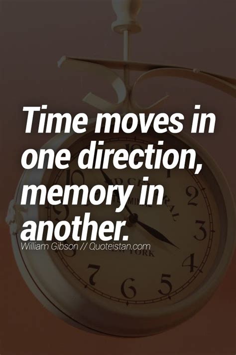 Time Moves In One Direction Memory In Another Inspirational