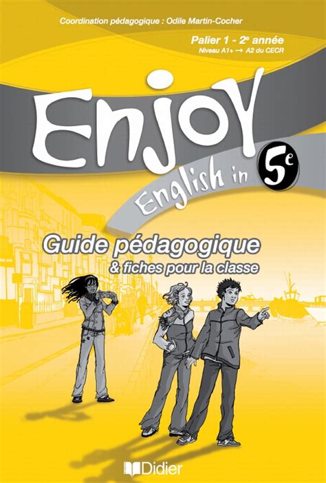 Enjoy English 5e - Guide pédagogique - version papier | hachette.fr