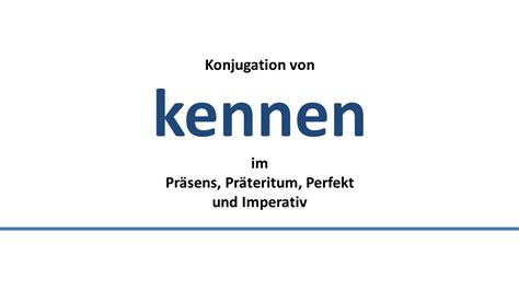 Kennen Konjugation Deutscher Verbenconjugation Of German Verbs Youtube