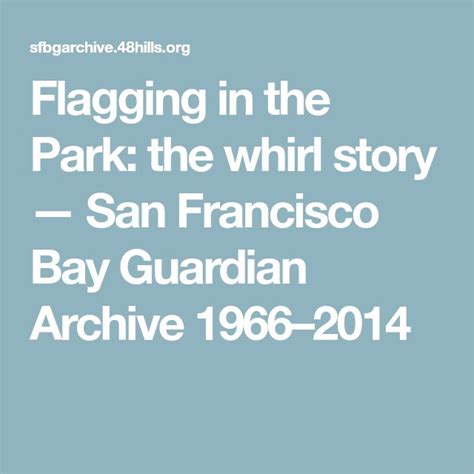 Flagging In The Park The Whirl Story San Francisco Bay Guardian