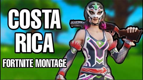 Costa Rica Fortnite Montage Youtube