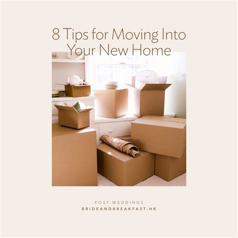 8 Tips For Moving Into Your New Home Bride And Breakfast Hk