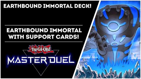 Earthbound Immortal Deck Earthbound Immortal With Support Cards Yu Gi Oh Master Duel Youtube