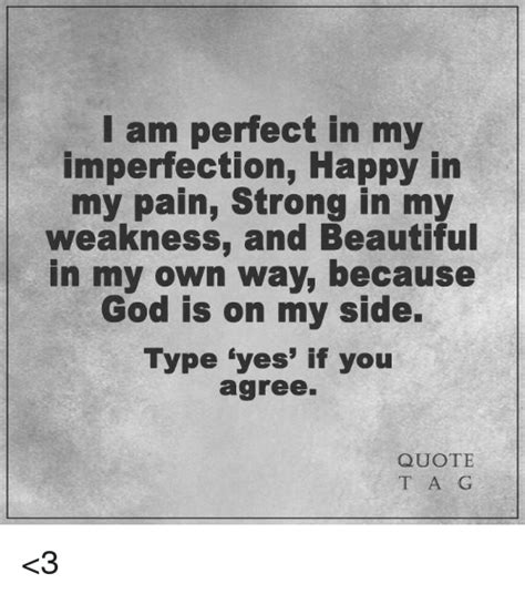 I Am Perfect In My Imperfection Happy In My Pain Strong In