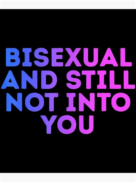 Bisexual And Still Not Into You Bi Pride Flag Colors Art Print For