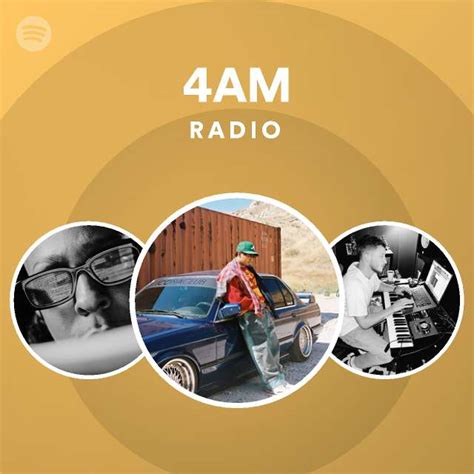 4am Radio Playlist By Spotify Spotify